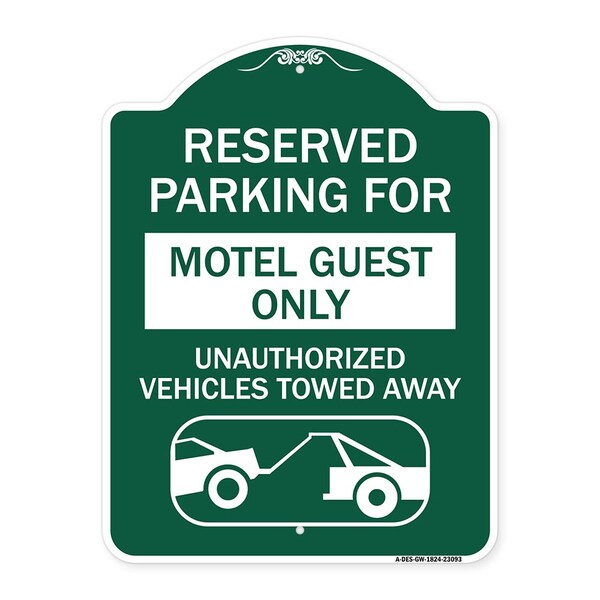 Reserved Parking for Motel Guest Unauthorized Vehicles Towed Away Alum, 18" x 24", GW-1824-23093